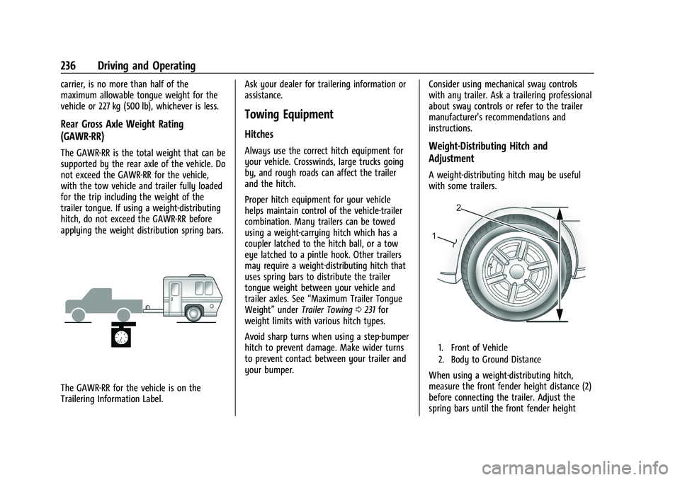 GMC CANYON 2023  Owners Manual GMC Canyon/Canyon Denali Owner Manual (GMNA-Localizing-U.S./Canada/
Mexico-16510661) - 2023 - CRC - 11/29/22
236 Driving and Operating
carrier, is no more than half of the
maximum allowable tongue wei