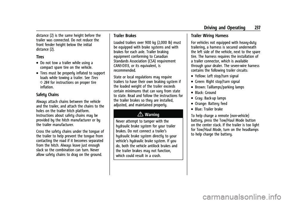 GMC CANYON 2023  Owners Manual GMC Canyon/Canyon Denali Owner Manual (GMNA-Localizing-U.S./Canada/
Mexico-16510661) - 2023 - CRC - 11/29/22
Driving and Operating 237
distance (2) is the same height before the
trailer was connected.