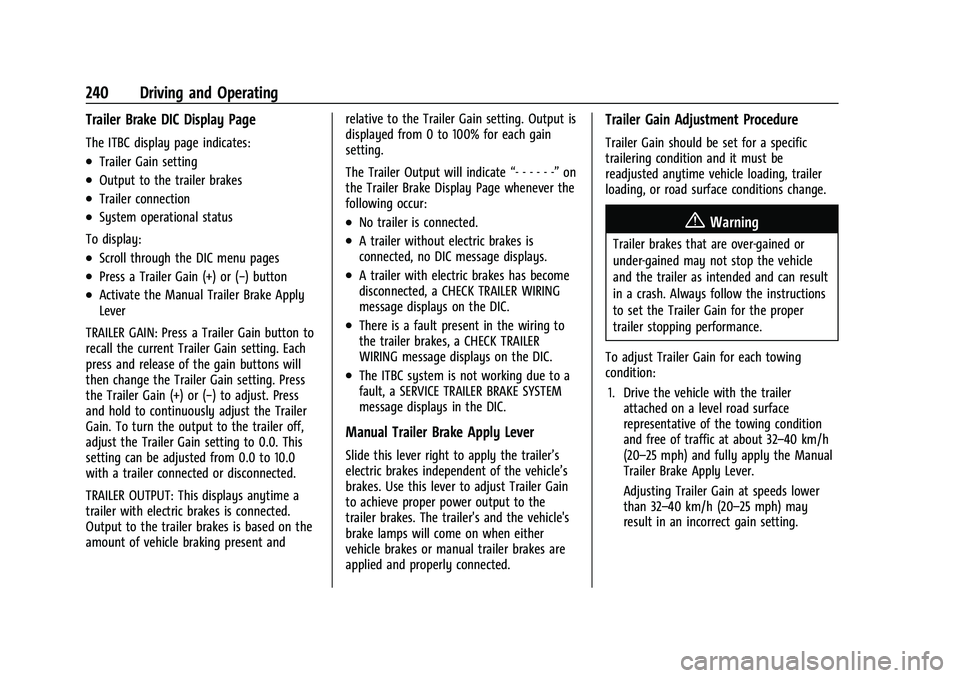 GMC CANYON 2023  Owners Manual GMC Canyon/Canyon Denali Owner Manual (GMNA-Localizing-U.S./Canada/
Mexico-16510661) - 2023 - CRC - 11/29/22
240 Driving and Operating
Trailer Brake DIC Display Page
The ITBC display page indicates:
.