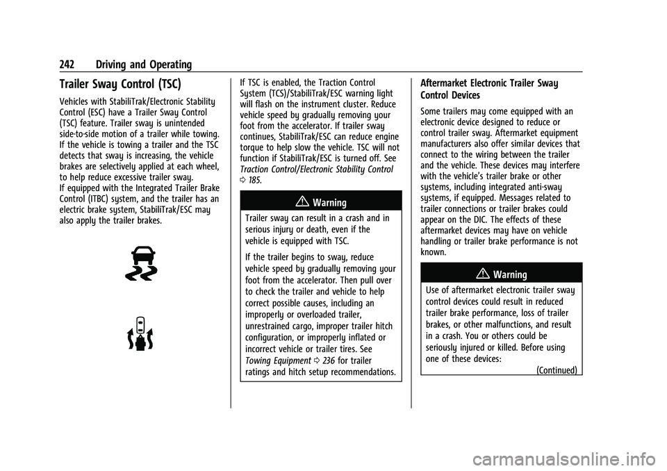 GMC CANYON 2023  Owners Manual GMC Canyon/Canyon Denali Owner Manual (GMNA-Localizing-U.S./Canada/
Mexico-16510661) - 2023 - CRC - 11/29/22
242 Driving and Operating
Trailer Sway Control (TSC)
Vehicles with StabiliTrak/Electronic S