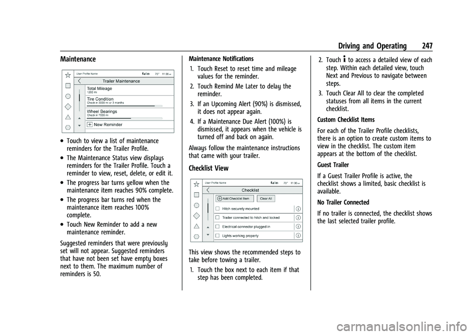 GMC CANYON 2023  Owners Manual GMC Canyon/Canyon Denali Owner Manual (GMNA-Localizing-U.S./Canada/
Mexico-16510661) - 2023 - CRC - 11/29/22
Driving and Operating 247
Maintenance
.Touch to view a list of maintenance
reminders for th