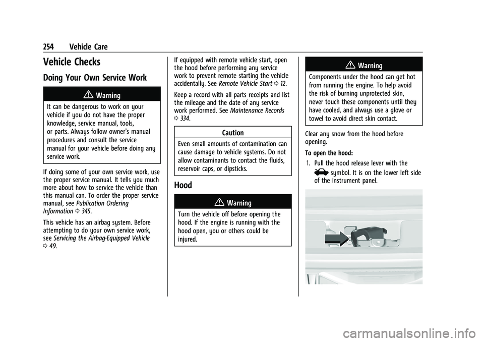 GMC CANYON 2023  Owners Manual GMC Canyon/Canyon Denali Owner Manual (GMNA-Localizing-U.S./Canada/
Mexico-16510661) - 2023 - CRC - 11/29/22
254 Vehicle Care
Vehicle Checks
Doing Your Own Service Work
{Warning
It can be dangerous to