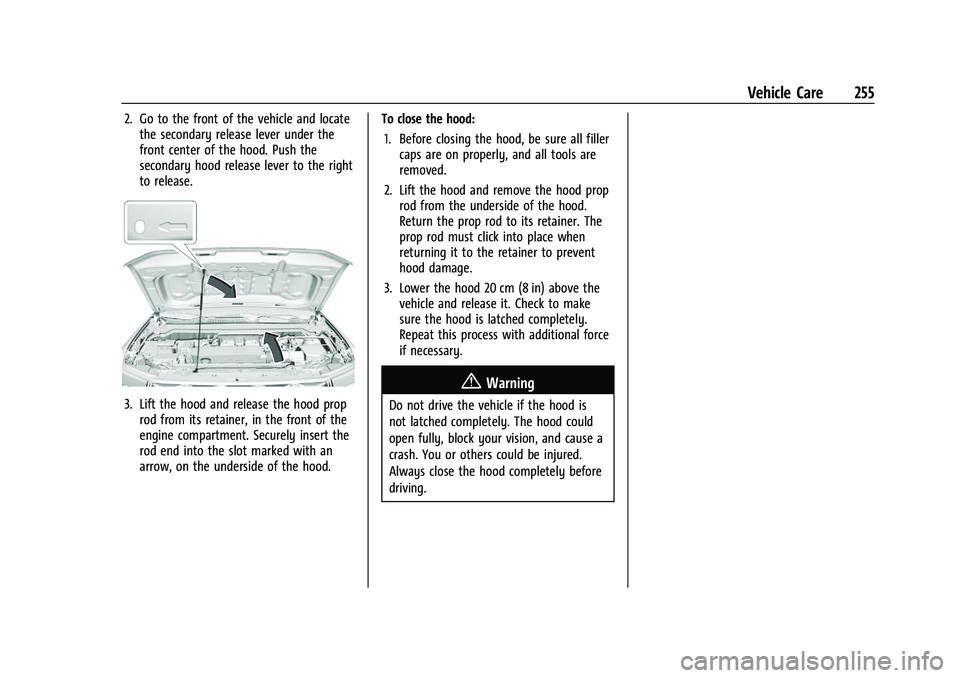 GMC CANYON 2023  Owners Manual GMC Canyon/Canyon Denali Owner Manual (GMNA-Localizing-U.S./Canada/
Mexico-16510661) - 2023 - CRC - 11/29/22
Vehicle Care 255
2. Go to the front of the vehicle and locatethe secondary release lever un
