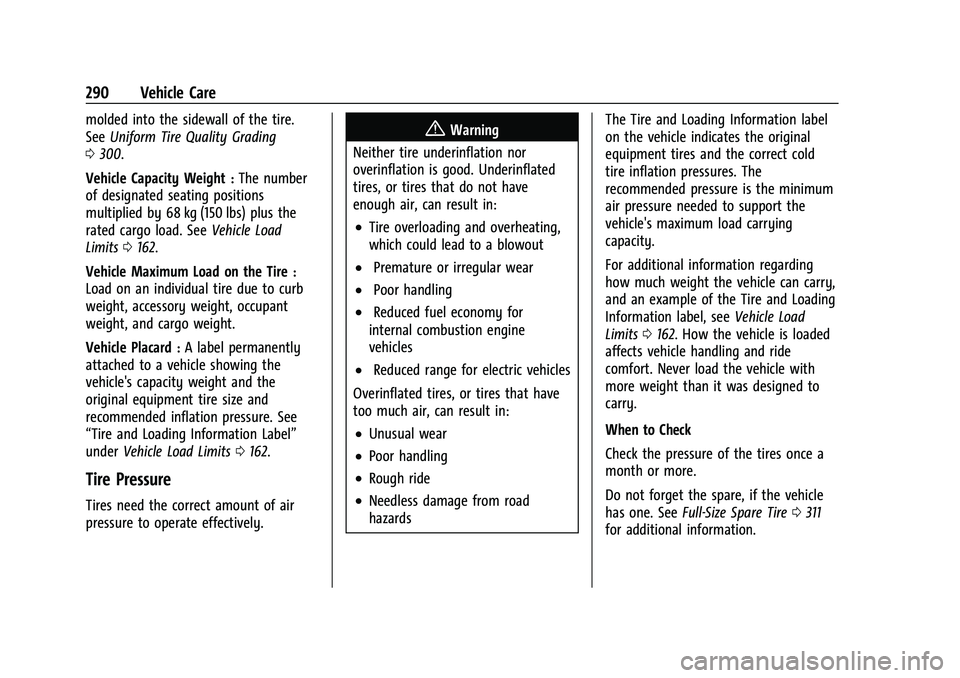 GMC CANYON 2023  Owners Manual GMC Canyon/Canyon Denali Owner Manual (GMNA-Localizing-U.S./Canada/
Mexico-16510661) - 2023 - CRC - 11/29/22
290 Vehicle Care
molded into the sidewall of the tire.
SeeUniform Tire Quality Grading
0 30