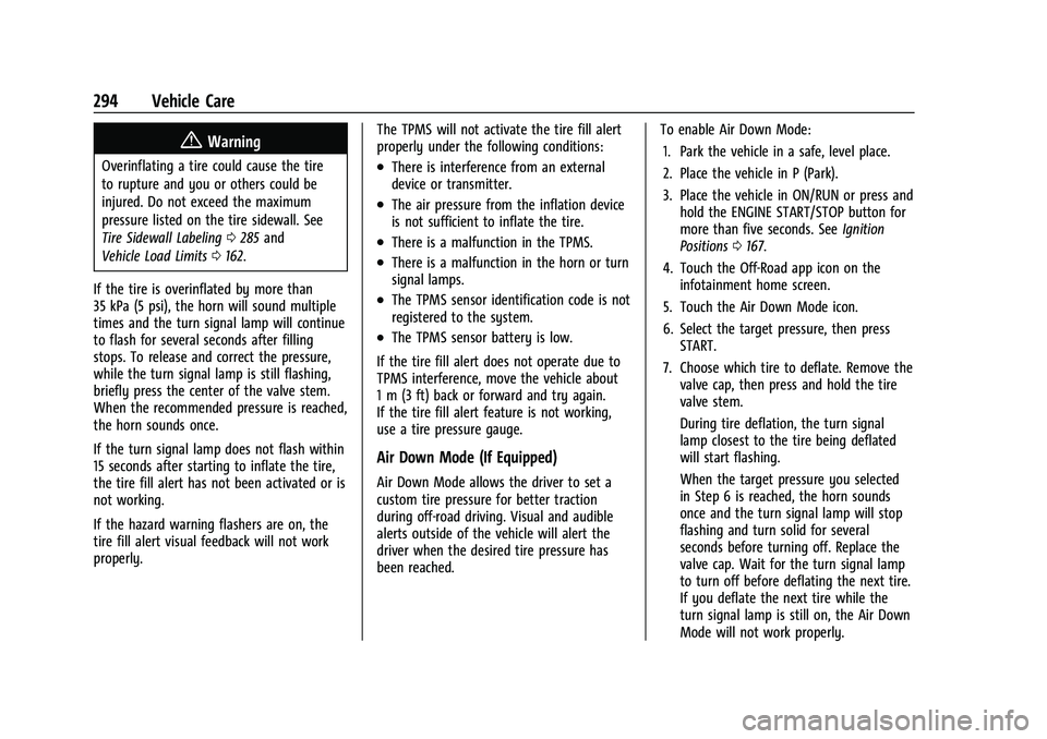 GMC CANYON 2023 Owners Manual GMC Canyon/Canyon Denali Owner Manual (GMNA-Localizing-U.S./Canada/
Mexico-16510661) - 2023 - CRC - 11/29/22
294 Vehicle Care
{Warning
Overinflating a tire could cause the tire
to rupture and you or o