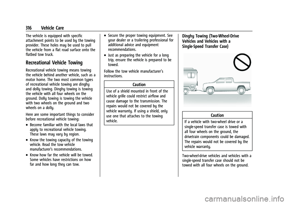 GMC CANYON 2023  Owners Manual GMC Canyon/Canyon Denali Owner Manual (GMNA-Localizing-U.S./Canada/
Mexico-16510661) - 2023 - CRC - 11/29/22
316 Vehicle Care
The vehicle is equipped with specific
attachment points to be used by the 