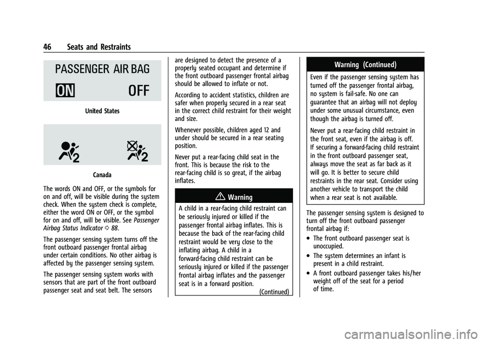 GMC CANYON 2023  Owners Manual GMC Canyon/Canyon Denali Owner Manual (GMNA-Localizing-U.S./Canada/
Mexico-16510661) - 2023 - CRC - 11/29/22
46 Seats and Restraints
United States
Canada
The words ON and OFF, or the symbols for
on an