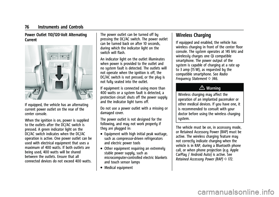 GMC CANYON 2023  Owners Manual GMC Canyon/Canyon Denali Owner Manual (GMNA-Localizing-U.S./Canada/
Mexico-16510661) - 2023 - CRC - 11/30/22
76 Instruments and Controls
Power Outlet 110/120-Volt Alternating
Current
If equipped, the 