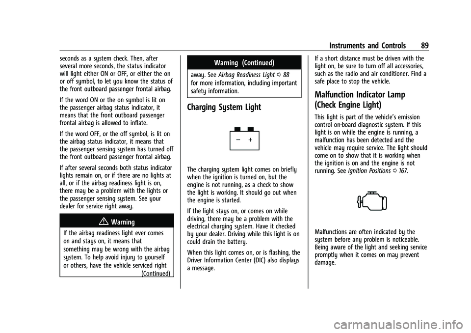 GMC CANYON 2023  Owners Manual GMC Canyon/Canyon Denali Owner Manual (GMNA-Localizing-U.S./Canada/
Mexico-16510661) - 2023 - CRC - 11/30/22
Instruments and Controls 89
seconds as a system check. Then, after
several more seconds, th