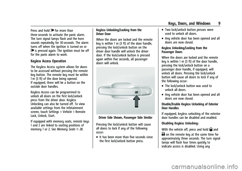 GMC CANYON 2023 Owners Manual GMC Canyon/Canyon Denali Owner Manual (GMNA-Localizing-U.S./Canada/
Mexico-16510661) - 2023 - CRC - 11/29/22
Keys, Doors, and Windows 9
Press and hold7for more than
three seconds to activate the panic GMC CANYON 2023 Owners Manual GMC Canyon/Canyon Denali Owner Manual (GMNA-Localizing-U.S./Canada/
Mexico-16510661) - 2023 - CRC - 11/29/22
Keys, Doors, and Windows 9
Press and hold7for more than
three seconds to activate the panic