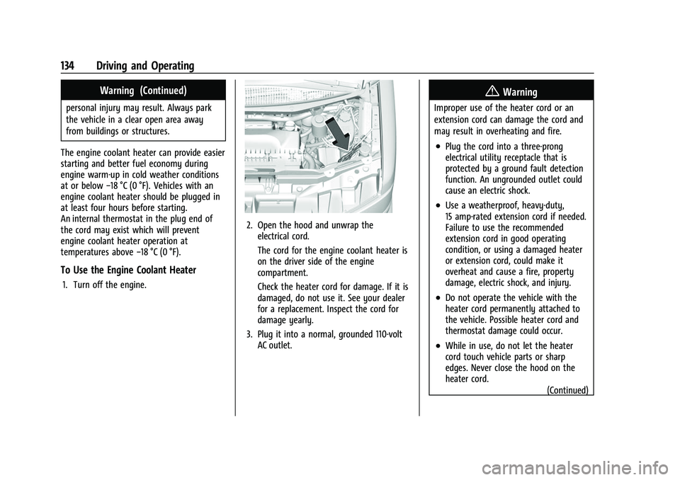 GMC SAVANA 2022 Owners Manual GMC Savana Owner Manual (GMNA-Localizing-U.S./Canada-15555961) -
2022 - CRC - 4/14/22
134 Driving and Operating
Warning (Continued)
personal injury may result. Always park
the vehicle in a clear open GMC SAVANA 2022 Owners Manual GMC Savana Owner Manual (GMNA-Localizing-U.S./Canada-15555961) -
2022 - CRC - 4/14/22
134 Driving and Operating
Warning (Continued)
personal injury may result. Always park
the vehicle in a clear open
