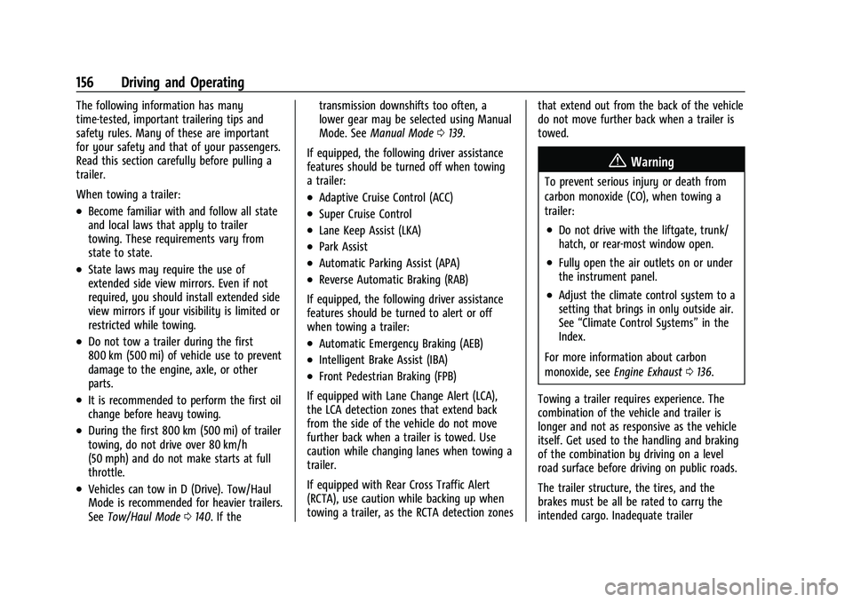 GMC SAVANA 2022 Owners Manual GMC Savana Owner Manual (GMNA-Localizing-U.S./Canada-15555961) -
2022 - CRC - 4/14/22
156 Driving and Operating
The following information has many
time-tested, important trailering tips and
safety rul GMC SAVANA 2022 Owners Manual GMC Savana Owner Manual (GMNA-Localizing-U.S./Canada-15555961) -
2022 - CRC - 4/14/22
156 Driving and Operating
The following information has many
time-tested, important trailering tips and
safety rul