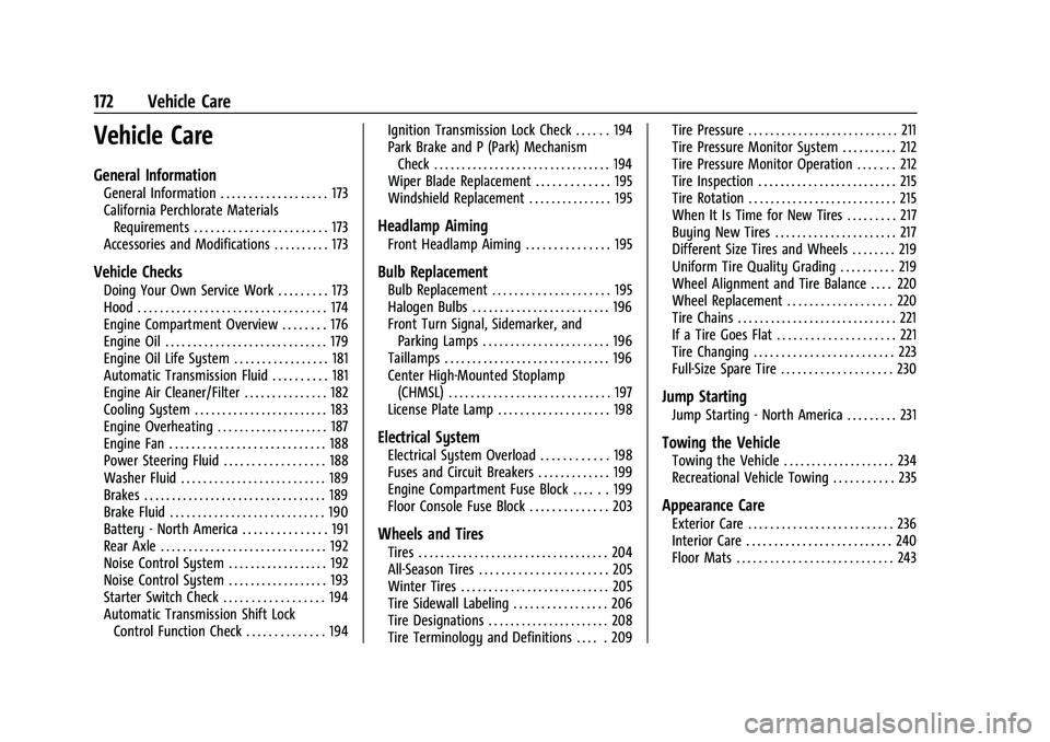 GMC SAVANA 2022  Owners Manual GMC Savana Owner Manual (GMNA-Localizing-U.S./Canada-15555961) -
2022 - CRC - 4/14/22
172 Vehicle Care
Vehicle Care
General Information
General Information . . . . . . . . . . . . . . . . . . . 173
Ca