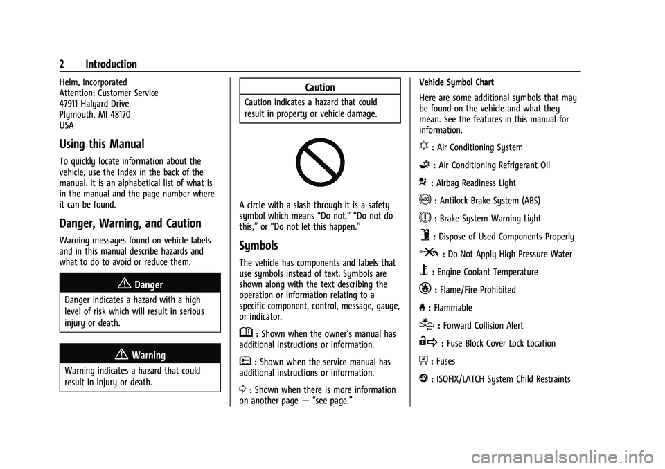 GMC SAVANA 2022  Owners Manual GMC Savana Owner Manual (GMNA-Localizing-U.S./Canada-15555961) -
2022 - CRC - 4/14/22
2 Introduction
Helm, Incorporated
Attention: Customer Service
47911 Halyard Drive
Plymouth, MI 48170
USA
Using thi