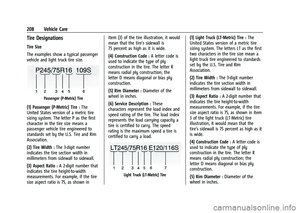GMC SAVANA 2022  Owners Manual GMC Savana Owner Manual (GMNA-Localizing-U.S./Canada-15555961) -
2022 - CRC - 4/14/22
208 Vehicle Care
Tire Designations
Tire Size
The examples show a typical passenger
vehicle and light truck tire si