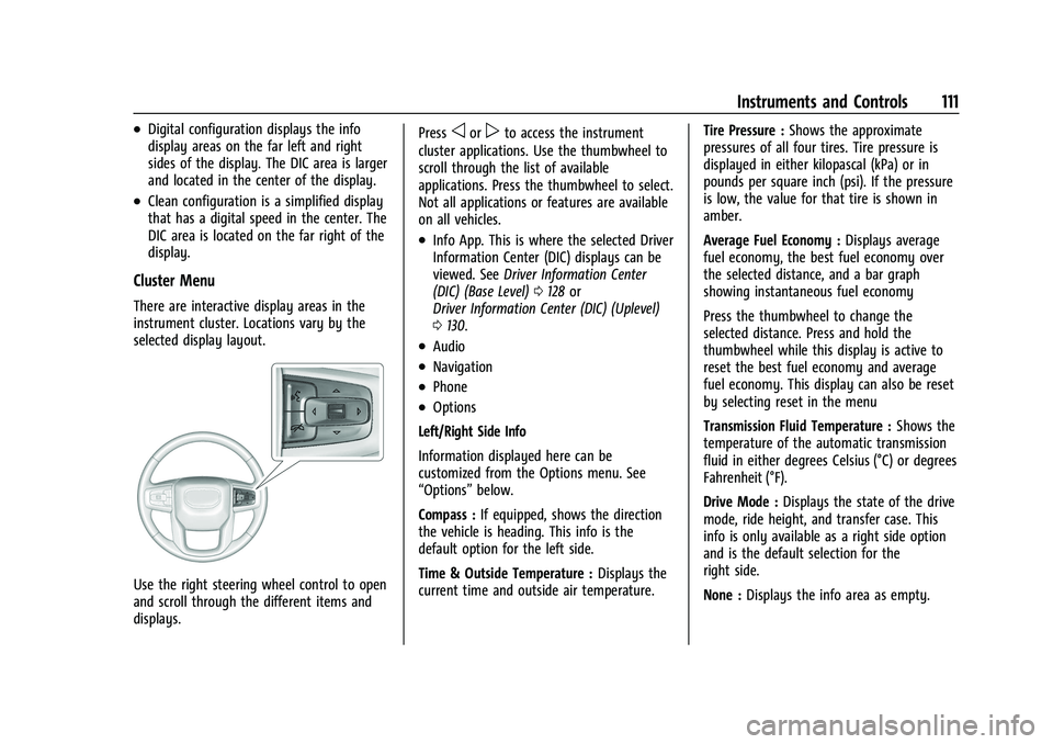 GMC SIERRA 2022  Owners Manual GMC Sierra/Sierra Denali 1500 Owner Manual (GMNA-Localizing-U.S./
Canada/Mexico-15883563) - 2022 - CRC - 11/19/21
Instruments and Controls 111
.Digital configuration displays the info
display areas on