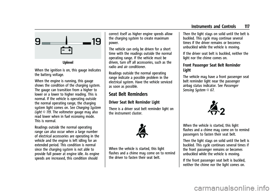 GMC SIERRA 2022  Owners Manual GMC Sierra/Sierra Denali 1500 Owner Manual (GMNA-Localizing-U.S./
Canada/Mexico-15883563) - 2022 - CRC - 11/19/21
Instruments and Controls 117
Uplevel
When the ignition is on, this gauge indicates
the