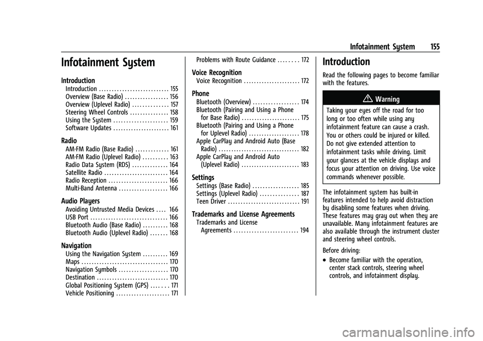 GMC SIERRA 2022  Owners Manual GMC Sierra/Sierra Denali 1500 Owner Manual (GMNA-Localizing-U.S./
Canada/Mexico-15883563) - 2022 - CRC - 11/19/21
Infotainment System 155
Infotainment System
Introduction
Introduction . . . . . . . . 