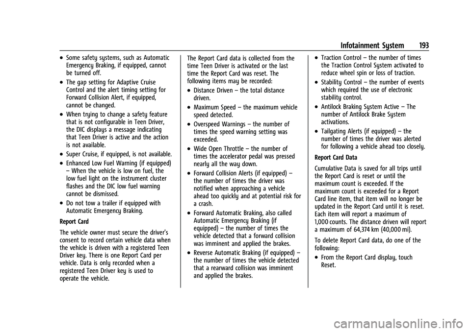 GMC SIERRA 2022 Owners Manual GMC Sierra/Sierra Denali 1500 Owner Manual (GMNA-Localizing-U.S./
Canada/Mexico-15883563) - 2022 - CRC - 11/19/21
Infotainment System 193
.Some safety systems, such as Automatic
Emergency Braking, if GMC SIERRA 2022 Owners Manual GMC Sierra/Sierra Denali 1500 Owner Manual (GMNA-Localizing-U.S./
Canada/Mexico-15883563) - 2022 - CRC - 11/19/21
Infotainment System 193
.Some safety systems, such as Automatic
Emergency Braking, if