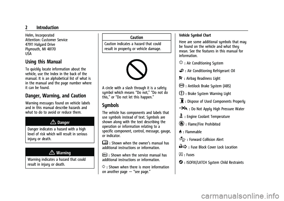 GMC SIERRA 2022 Owners Manual GMC Sierra/Sierra Denali 1500 Owner Manual (GMNA-Localizing-U.S./
Canada/Mexico-15883563) - 2022 - CRC - 11/19/21
2 Introduction
Helm, Incorporated
Attention: Customer Service
47911 Halyard Drive
Plym GMC SIERRA 2022 Owners Manual GMC Sierra/Sierra Denali 1500 Owner Manual (GMNA-Localizing-U.S./
Canada/Mexico-15883563) - 2022 - CRC - 11/19/21
2 Introduction
Helm, Incorporated
Attention: Customer Service
47911 Halyard Drive
Plym