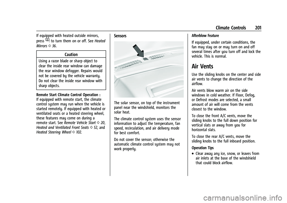 GMC SIERRA 2022 User Guide GMC Sierra/Sierra Denali 1500 Owner Manual (GMNA-Localizing-U.S./
Canada/Mexico-15883563) - 2022 - CRC - 11/19/21
Climate Controls 201
If equipped with heated outside mirrors,
press
fto turn them on o GMC SIERRA 2022 User Guide GMC Sierra/Sierra Denali 1500 Owner Manual (GMNA-Localizing-U.S./
Canada/Mexico-15883563) - 2022 - CRC - 11/19/21
Climate Controls 201
If equipped with heated outside mirrors,
press
fto turn them on o