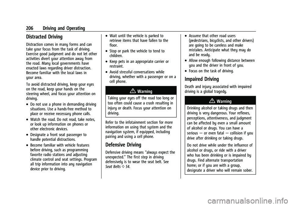 GMC SIERRA 2022 Owners Manual GMC Sierra/Sierra Denali 1500 Owner Manual (GMNA-Localizing-U.S./
Canada/Mexico-15883563) - 2022 - CRC - 11/19/21
206 Driving and Operating
Distracted Driving
Distraction comes in many forms and can
t GMC SIERRA 2022 Owners Manual GMC Sierra/Sierra Denali 1500 Owner Manual (GMNA-Localizing-U.S./
Canada/Mexico-15883563) - 2022 - CRC - 11/19/21
206 Driving and Operating
Distracted Driving
Distraction comes in many forms and can
t