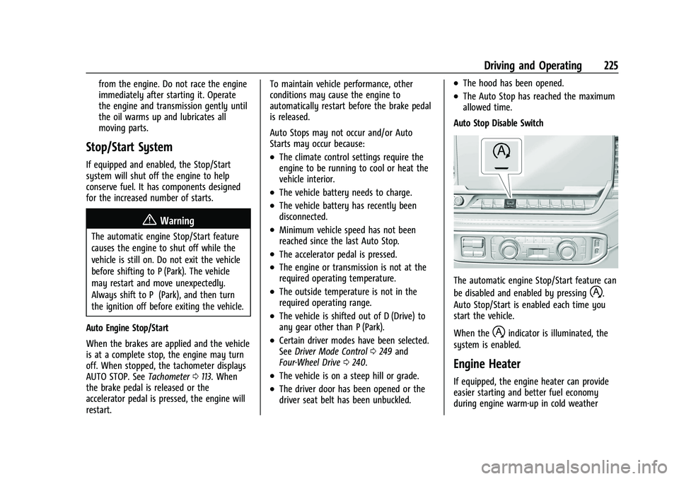 GMC SIERRA 2022 Owners Manual GMC Sierra/Sierra Denali 1500 Owner Manual (GMNA-Localizing-U.S./
Canada/Mexico-15883563) - 2022 - CRC - 11/19/21
Driving and Operating 225
from the engine. Do not race the engine
immediately after st GMC SIERRA 2022 Owners Manual GMC Sierra/Sierra Denali 1500 Owner Manual (GMNA-Localizing-U.S./
Canada/Mexico-15883563) - 2022 - CRC - 11/19/21
Driving and Operating 225
from the engine. Do not race the engine
immediately after st