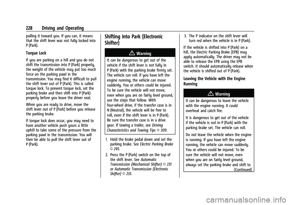 GMC SIERRA 2022 Owners Manual GMC Sierra/Sierra Denali 1500 Owner Manual (GMNA-Localizing-U.S./
Canada/Mexico-15883563) - 2022 - CRC - 11/19/21
228 Driving and Operating
pulling it toward you. If you can, it means
that the shift l GMC SIERRA 2022 Owners Manual GMC Sierra/Sierra Denali 1500 Owner Manual (GMNA-Localizing-U.S./
Canada/Mexico-15883563) - 2022 - CRC - 11/19/21
228 Driving and Operating
pulling it toward you. If you can, it means
that the shift l