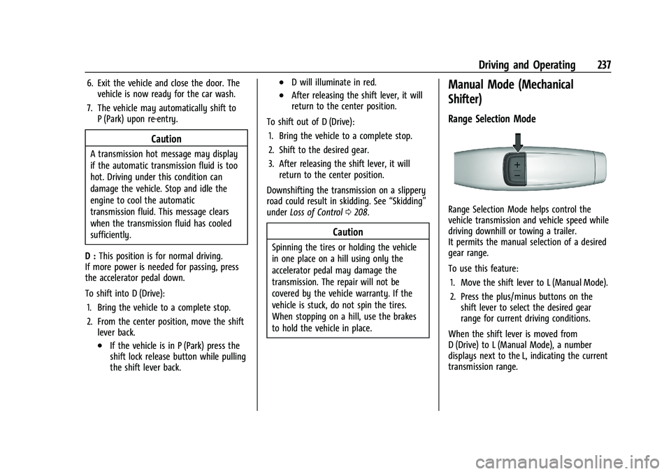 GMC SIERRA 2022 Owners Manual GMC Sierra/Sierra Denali 1500 Owner Manual (GMNA-Localizing-U.S./
Canada/Mexico-15883563) - 2022 - CRC - 11/19/21
Driving and Operating 237
6. Exit the vehicle and close the door. Thevehicle is now re GMC SIERRA 2022 Owners Manual GMC Sierra/Sierra Denali 1500 Owner Manual (GMNA-Localizing-U.S./
Canada/Mexico-15883563) - 2022 - CRC - 11/19/21
Driving and Operating 237
6. Exit the vehicle and close the door. Thevehicle is now re