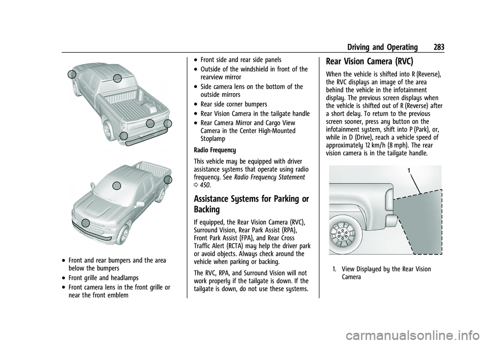 GMC SIERRA 2022 Owners Manual GMC Sierra/Sierra Denali 1500 Owner Manual (GMNA-Localizing-U.S./
Canada/Mexico-15883563) - 2022 - CRC - 11/19/21
Driving and Operating 283
.Front and rear bumpers and the area
below the bumpers
.Fron GMC SIERRA 2022 Owners Manual GMC Sierra/Sierra Denali 1500 Owner Manual (GMNA-Localizing-U.S./
Canada/Mexico-15883563) - 2022 - CRC - 11/19/21
Driving and Operating 283
.Front and rear bumpers and the area
below the bumpers
.Fron