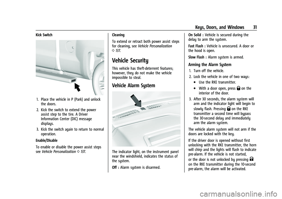 GMC SIERRA 2022  Owners Manual GMC Sierra/Sierra Denali 1500 Owner Manual (GMNA-Localizing-U.S./
Canada/Mexico-15883563) - 2022 - CRC - 11/19/21
Keys, Doors, and Windows 31
Kick Switch
1. Place the vehicle in P (Park) and unlockthe