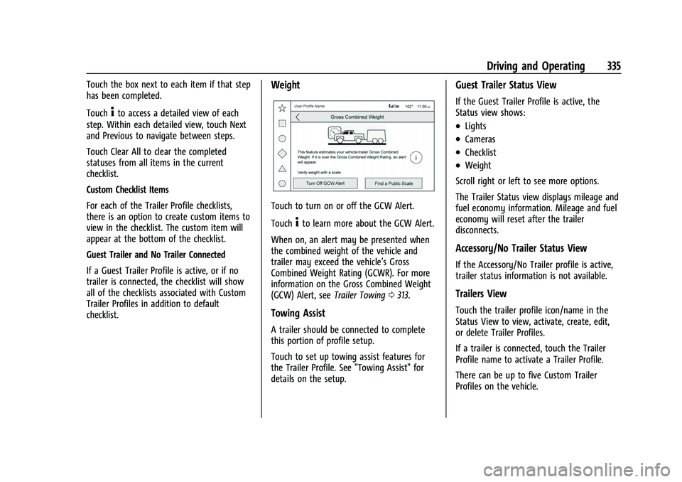 GMC SIERRA 2022 Owners Manual GMC Sierra/Sierra Denali 1500 Owner Manual (GMNA-Localizing-U.S./
Canada/Mexico-15883563) - 2022 - CRC - 11/19/21
Driving and Operating 335
Touch the box next to each item if that step
has been comple GMC SIERRA 2022 Owners Manual GMC Sierra/Sierra Denali 1500 Owner Manual (GMNA-Localizing-U.S./
Canada/Mexico-15883563) - 2022 - CRC - 11/19/21
Driving and Operating 335
Touch the box next to each item if that step
has been comple