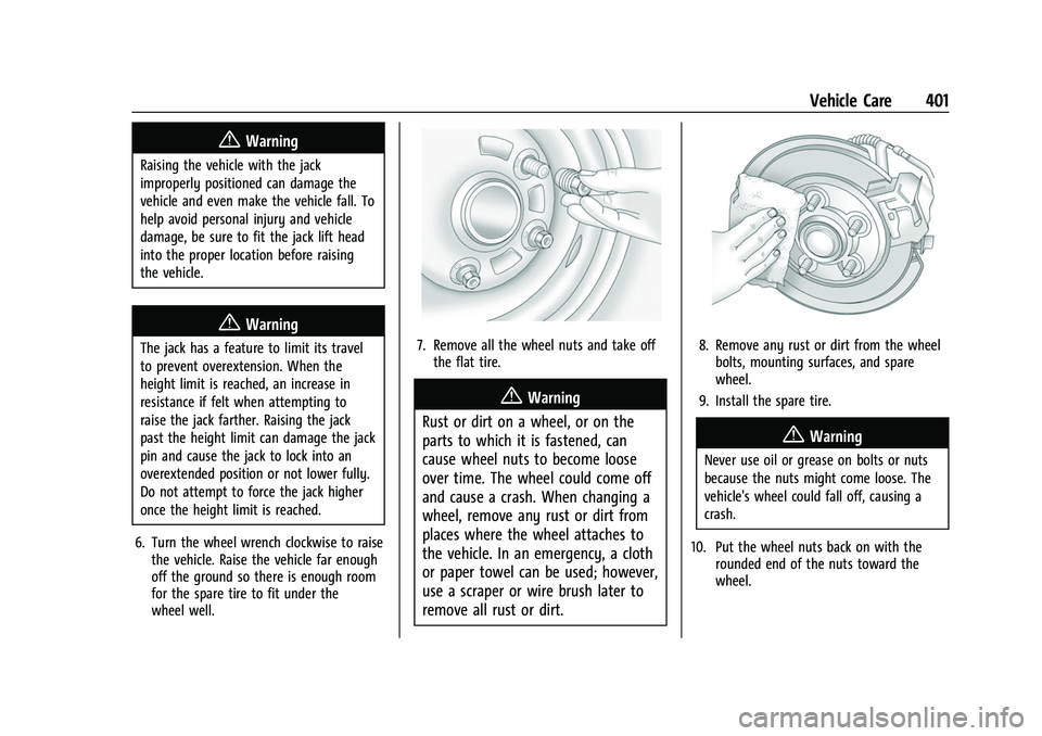 GMC SIERRA 2022 Owners Manual GMC Sierra/Sierra Denali 1500 Owner Manual (GMNA-Localizing-U.S./
Canada/Mexico-15883563) - 2022 - CRC - 11/19/21
Vehicle Care 401
{Warning
Raising the vehicle with the jack
improperly positioned can GMC SIERRA 2022 Owners Manual GMC Sierra/Sierra Denali 1500 Owner Manual (GMNA-Localizing-U.S./
Canada/Mexico-15883563) - 2022 - CRC - 11/19/21
Vehicle Care 401
{Warning
Raising the vehicle with the jack
improperly positioned can