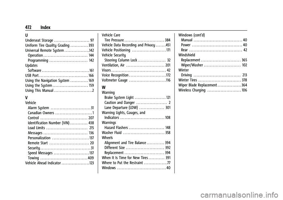 GMC SIERRA 2022 Owners Manual GMC Sierra/Sierra Denali 1500 Owner Manual (GMNA-Localizing-U.S./Cana-
da/Mexico-15883563) - 2022 - CRC - 11/19/21
472 Index
U
Underseat Storage . . . . . . . . . . . . . . . . . . . . . . . . 97
Unif GMC SIERRA 2022 Owners Manual GMC Sierra/Sierra Denali 1500 Owner Manual (GMNA-Localizing-U.S./Cana-
da/Mexico-15883563) - 2022 - CRC - 11/19/21
472 Index
U
Underseat Storage . . . . . . . . . . . . . . . . . . . . . . . . 97
Unif