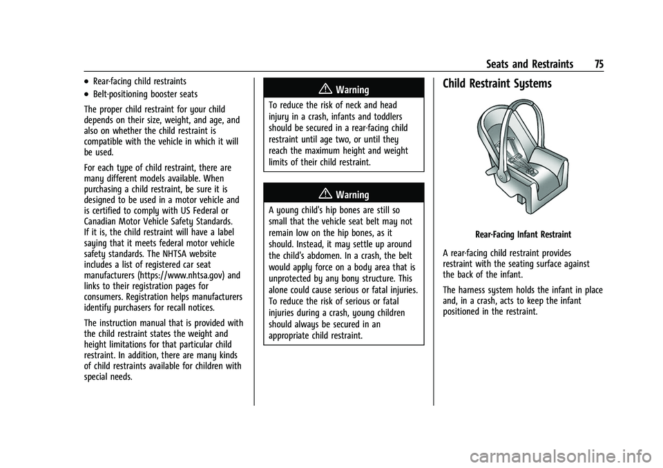 GMC SIERRA 2022 Manual PDF GMC Sierra/Sierra Denali 1500 Owner Manual (GMNA-Localizing-U.S./
Canada/Mexico-15883563) - 2022 - CRC - 11/19/21
Seats and Restraints 75
.Rear-facing child restraints
.Belt-positioning booster seats
GMC SIERRA 2022 Manual PDF GMC Sierra/Sierra Denali 1500 Owner Manual (GMNA-Localizing-U.S./
Canada/Mexico-15883563) - 2022 - CRC - 11/19/21
Seats and Restraints 75
.Rear-facing child restraints
.Belt-positioning booster seats