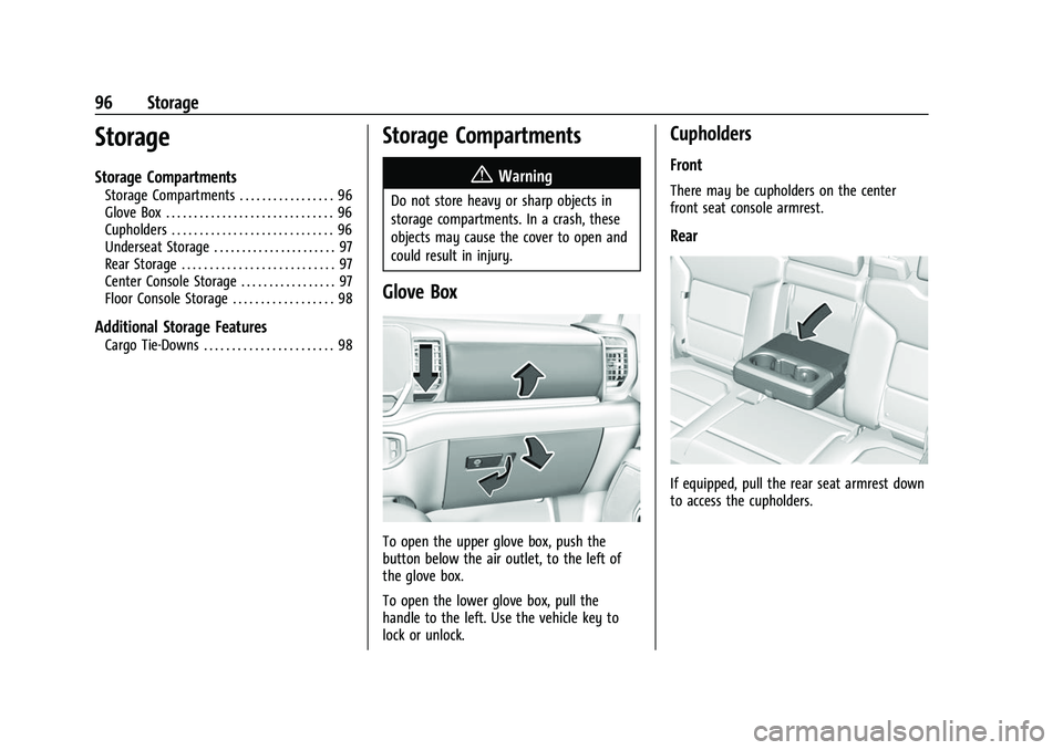 GMC SIERRA 2022  Owners Manual GMC Sierra/Sierra Denali 1500 Owner Manual (GMNA-Localizing-U.S./
Canada/Mexico-15883563) - 2022 - CRC - 11/19/21
96 Storage
Storage
Storage Compartments
Storage Compartments . . . . . . . . . . . . .