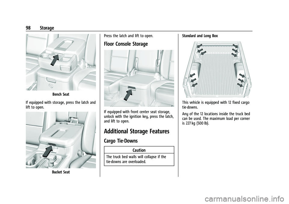GMC SIERRA 2022 Owners Manual GMC Sierra/Sierra Denali 1500 Owner Manual (GMNA-Localizing-U.S./
Canada/Mexico-15883563) - 2022 - CRC - 11/19/21
98 Storage
Bench Seat
If equipped with storage, press the latch and
lift to open.
Buck GMC SIERRA 2022 Owners Manual GMC Sierra/Sierra Denali 1500 Owner Manual (GMNA-Localizing-U.S./
Canada/Mexico-15883563) - 2022 - CRC - 11/19/21
98 Storage
Bench Seat
If equipped with storage, press the latch and
lift to open.
Buck
