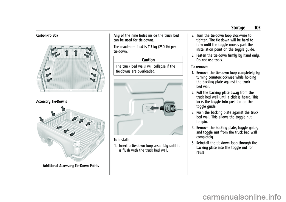 GMC SIERRA 2023 Owners Manual GMC Sierra/Sierra Denali 2500 HD/3500 HD Owner Manual (GMNA-
Localizing-U.S./Canada-16504257) - 2023 - CRC - 5/9/22
Storage 103
CarbonPro Box
Accessory Tie-Downs
Additional Accessory Tie-Down PointsAn GMC SIERRA 2023 Owners Manual GMC Sierra/Sierra Denali 2500 HD/3500 HD Owner Manual (GMNA-
Localizing-U.S./Canada-16504257) - 2023 - CRC - 5/9/22
Storage 103
CarbonPro Box
Accessory Tie-Downs
Additional Accessory Tie-Down PointsAn