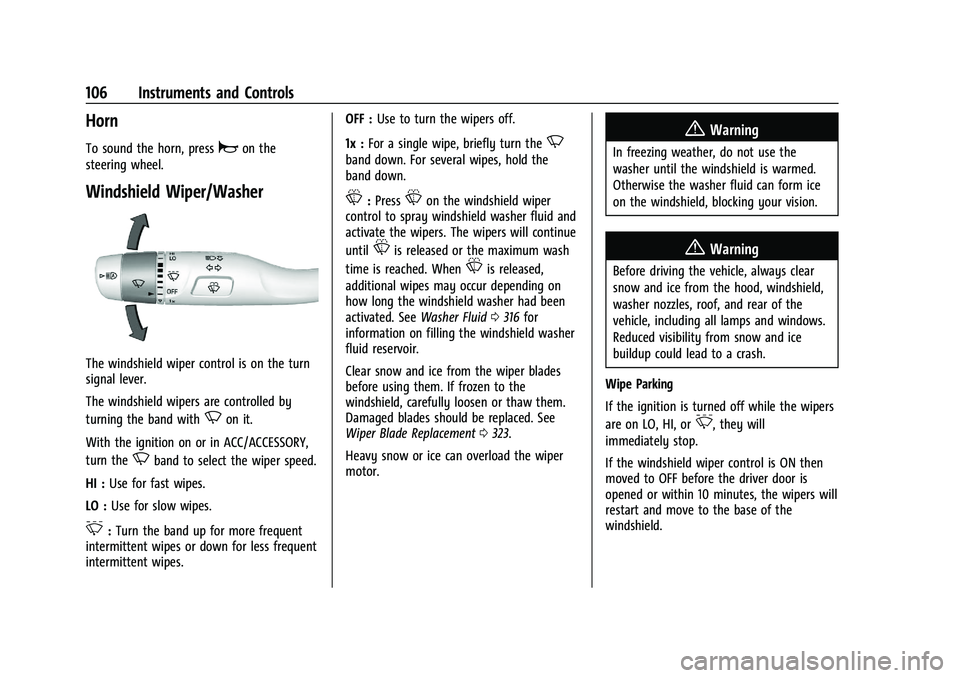 GMC SIERRA 2023 Owners Manual GMC Sierra/Sierra Denali 2500 HD/3500 HD Owner Manual (GMNA-
Localizing-U.S./Canada-16504257) - 2023 - CRC - 5/9/22
106 Instruments and Controls
Horn
To sound the horn, pressaon the
steering wheel.
Wi GMC SIERRA 2023 Owners Manual GMC Sierra/Sierra Denali 2500 HD/3500 HD Owner Manual (GMNA-
Localizing-U.S./Canada-16504257) - 2023 - CRC - 5/9/22
106 Instruments and Controls
Horn
To sound the horn, pressaon the
steering wheel.
Wi