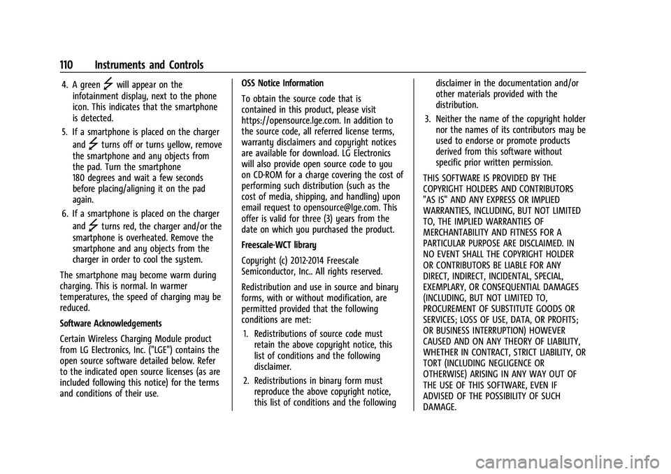 GMC SIERRA 2023  Owners Manual GMC Sierra/Sierra Denali 2500 HD/3500 HD Owner Manual (GMNA-
Localizing-U.S./Canada-16504257) - 2023 - CRC - 5/9/22
110 Instruments and Controls
4. A green]will appear on the
infotainment display, nex