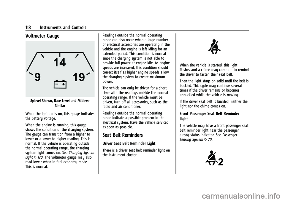 GMC SIERRA 2023 Owners Manual GMC Sierra/Sierra Denali 2500 HD/3500 HD Owner Manual (GMNA-
Localizing-U.S./Canada-16504257) - 2023 - CRC - 5/9/22
118 Instruments and Controls
Voltmeter Gauge
Uplevel Shown, Base Level and MidlevelS GMC SIERRA 2023 Owners Manual GMC Sierra/Sierra Denali 2500 HD/3500 HD Owner Manual (GMNA-
Localizing-U.S./Canada-16504257) - 2023 - CRC - 5/9/22
118 Instruments and Controls
Voltmeter Gauge
Uplevel Shown, Base Level and MidlevelS