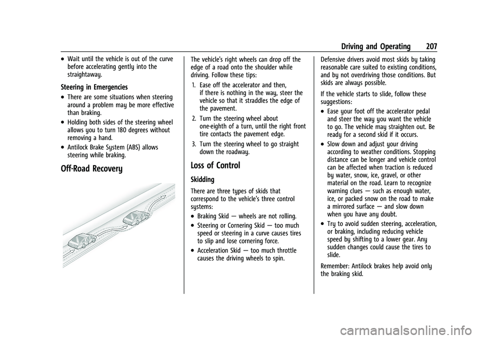 GMC SIERRA 2023 Owners Manual GMC Sierra/Sierra Denali 2500 HD/3500 HD Owner Manual (GMNA-
Localizing-U.S./Canada-16504257) - 2023 - CRC - 5/9/22
Driving and Operating 207
.Wait until the vehicle is out of the curve
before acceler GMC SIERRA 2023 Owners Manual GMC Sierra/Sierra Denali 2500 HD/3500 HD Owner Manual (GMNA-
Localizing-U.S./Canada-16504257) - 2023 - CRC - 5/9/22
Driving and Operating 207
.Wait until the vehicle is out of the curve
before acceler