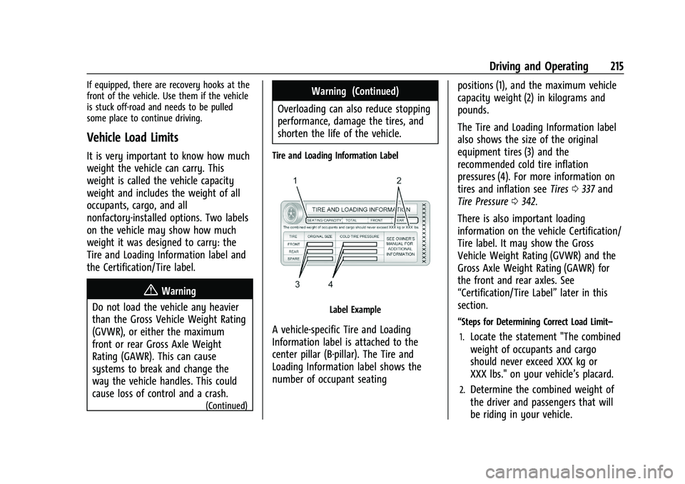 GMC SIERRA 2023  Owners Manual GMC Sierra/Sierra Denali 2500 HD/3500 HD Owner Manual (GMNA-
Localizing-U.S./Canada-16504257) - 2023 - CRC - 5/9/22
Driving and Operating 215
If equipped, there are recovery hooks at the
front of the 