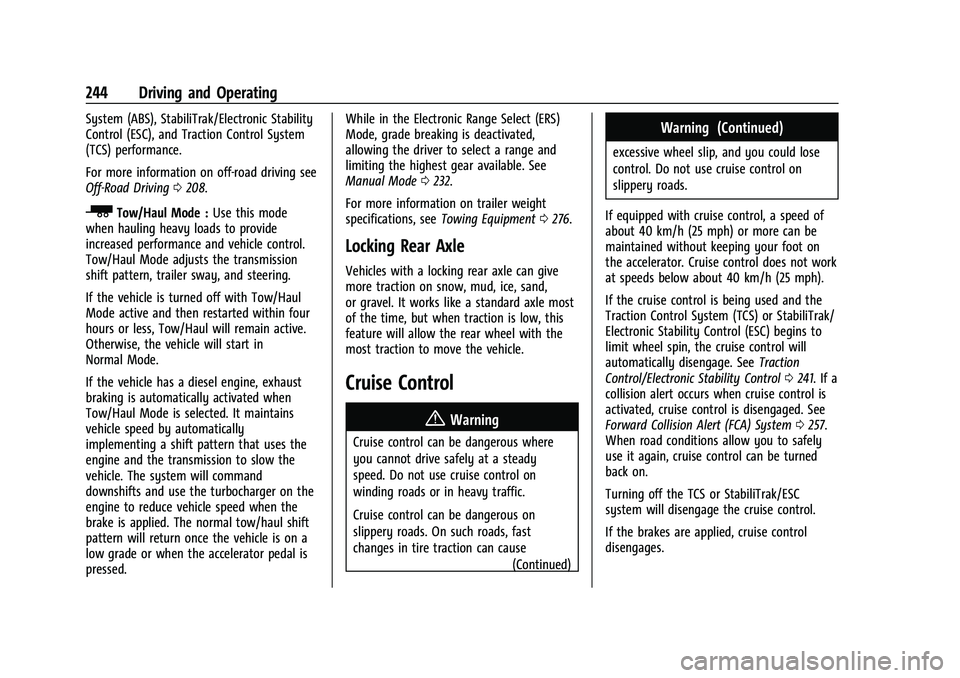 GMC SIERRA 2023 Owners Manual GMC Sierra/Sierra Denali 2500 HD/3500 HD Owner Manual (GMNA-
Localizing-U.S./Canada-16504257) - 2023 - CRC - 5/9/22
244 Driving and Operating
System (ABS), StabiliTrak/Electronic Stability
Control (ES GMC SIERRA 2023 Owners Manual GMC Sierra/Sierra Denali 2500 HD/3500 HD Owner Manual (GMNA-
Localizing-U.S./Canada-16504257) - 2023 - CRC - 5/9/22
244 Driving and Operating
System (ABS), StabiliTrak/Electronic Stability
Control (ES