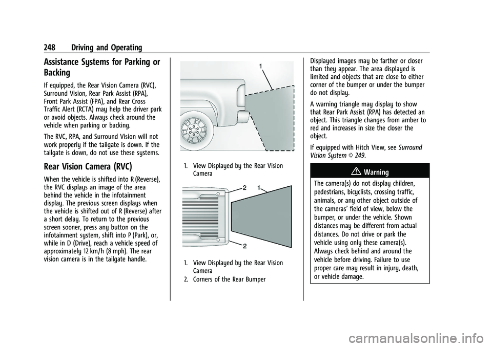 GMC SIERRA 2023 Owners Manual GMC Sierra/Sierra Denali 2500 HD/3500 HD Owner Manual (GMNA-
Localizing-U.S./Canada-16504257) - 2023 - CRC - 5/9/22
248 Driving and Operating
Assistance Systems for Parking or
Backing
If equipped, the GMC SIERRA 2023 Owners Manual GMC Sierra/Sierra Denali 2500 HD/3500 HD Owner Manual (GMNA-
Localizing-U.S./Canada-16504257) - 2023 - CRC - 5/9/22
248 Driving and Operating
Assistance Systems for Parking or
Backing
If equipped, the