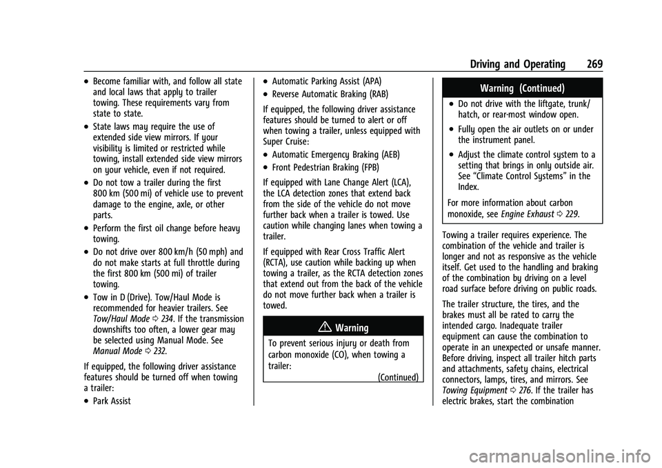 GMC SIERRA 2023 Owners Manual GMC Sierra/Sierra Denali 2500 HD/3500 HD Owner Manual (GMNA-
Localizing-U.S./Canada-16504257) - 2023 - CRC - 5/9/22
Driving and Operating 269
.Become familiar with, and follow all state
and local laws GMC SIERRA 2023 Owners Manual GMC Sierra/Sierra Denali 2500 HD/3500 HD Owner Manual (GMNA-
Localizing-U.S./Canada-16504257) - 2023 - CRC - 5/9/22
Driving and Operating 269
.Become familiar with, and follow all state
and local laws