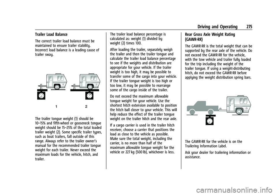 GMC SIERRA 2023  Owners Manual GMC Sierra/Sierra Denali 2500 HD/3500 HD Owner Manual (GMNA-
Localizing-U.S./Canada-16504257) - 2023 - CRC - 5/9/22
Driving and Operating 275
Trailer Load Balance
The correct trailer load balance must