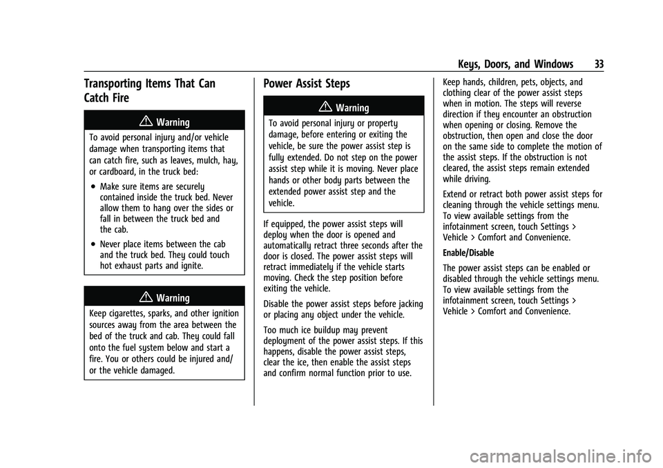 GMC SIERRA 2023 Owners Guide GMC Sierra/Sierra Denali 2500 HD/3500 HD Owner Manual (GMNA-
Localizing-U.S./Canada-16504257) - 2023 - CRC - 5/9/22
Keys, Doors, and Windows 33
Transporting Items That Can
Catch Fire
{Warning
To avoid GMC SIERRA 2023 Owners Guide GMC Sierra/Sierra Denali 2500 HD/3500 HD Owner Manual (GMNA-
Localizing-U.S./Canada-16504257) - 2023 - CRC - 5/9/22
Keys, Doors, and Windows 33
Transporting Items That Can
Catch Fire
{Warning
To avoid