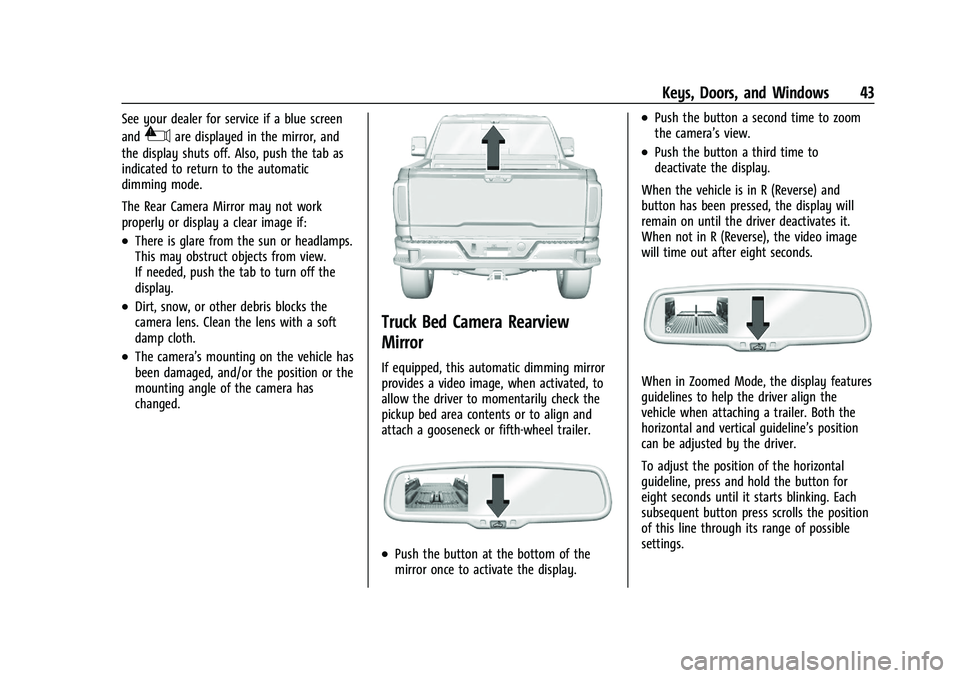GMC SIERRA 2023 Owners Manual GMC Sierra/Sierra Denali 2500 HD/3500 HD Owner Manual (GMNA-
Localizing-U.S./Canada-16504257) - 2023 - CRC - 5/9/22
Keys, Doors, and Windows 43
See your dealer for service if a blue screen
and
3are di GMC SIERRA 2023 Owners Manual GMC Sierra/Sierra Denali 2500 HD/3500 HD Owner Manual (GMNA-
Localizing-U.S./Canada-16504257) - 2023 - CRC - 5/9/22
Keys, Doors, and Windows 43
See your dealer for service if a blue screen
and
3are di