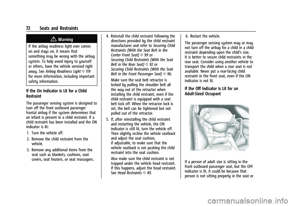 GMC SIERRA 2023 Manual PDF GMC Sierra/Sierra Denali 2500 HD/3500 HD Owner Manual (GMNA-
Localizing-U.S./Canada-16504257) - 2023 - CRC - 5/9/22
72 Seats and Restraints
{Warning
If the airbag readiness light ever comes
on and sta GMC SIERRA 2023 Manual PDF GMC Sierra/Sierra Denali 2500 HD/3500 HD Owner Manual (GMNA-
Localizing-U.S./Canada-16504257) - 2023 - CRC - 5/9/22
72 Seats and Restraints
{Warning
If the airbag readiness light ever comes
on and sta